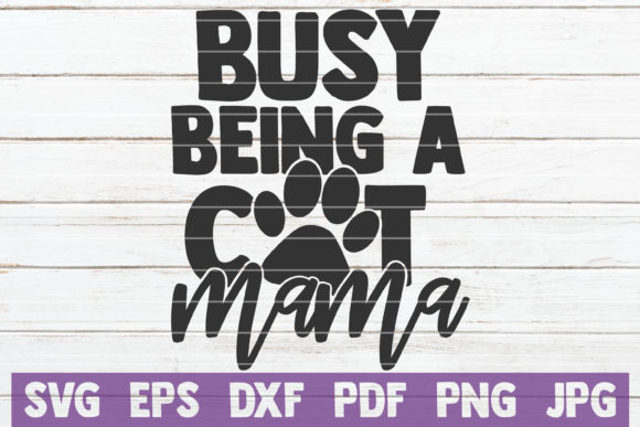 Busy Being a Cat Mama SVG Cut File