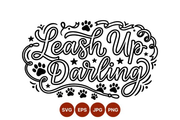 Leash Up Darling Script Paw Prints